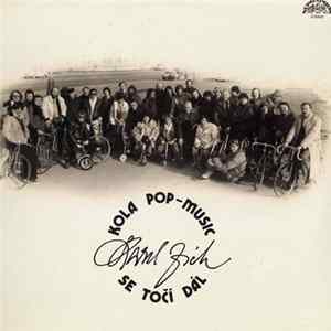 Karel Zich - Kola Pop-Music Se Točí Dál FLAC