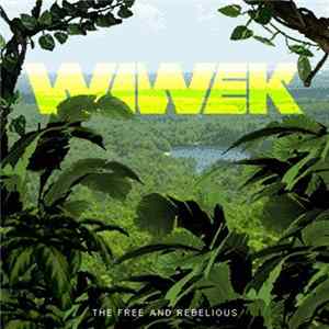 Wiwek - The Free & Rebellious FLAC