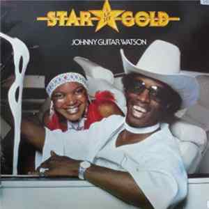 Johnny Guitar Watson - Star Gold FLAC