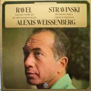 Ravel / Stravinski - Alexis Weissenberg - Valses Nobles Et Sentimentales / Petrouchka - 3 Mouvements FLAC