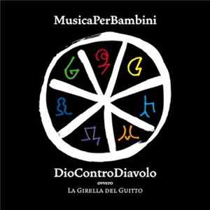 Musica Per Bambini - DioControDiavolo Ovvero La Girella Del Guitto FLAC
