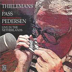 Toots Thielemans + Joe Pass + Niels-Henning Ørsted Pedersen - Live In The Netherlands FLAC