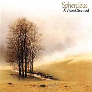 Spheruleus - A Vision Obscured FLAC