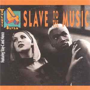 Twenty 4 Seven Featuring Stay-C And Nance - Slave To The Music FLAC