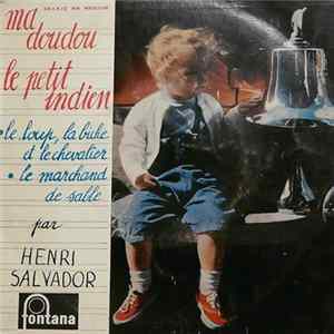 Henri Salvador - Le Petit Indien / Ma Doudou / Le Loup, La Biche Et Le Chevalier / Le Marchand De Sable FLAC