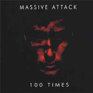 Massive Attack - 100 Times FLAC