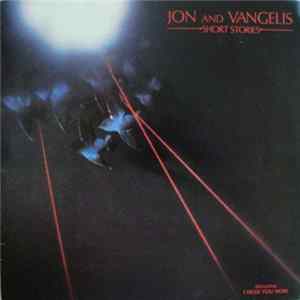 Jon And Vangelis - Short Stories FLAC