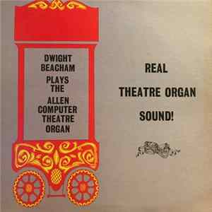 Dwight Beacham - Real Theatre Organ Sound! FLAC