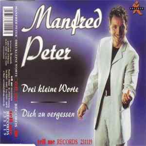 Manfred Peter - Drei Kleine Worte / Dich Zu Vergessen FLAC