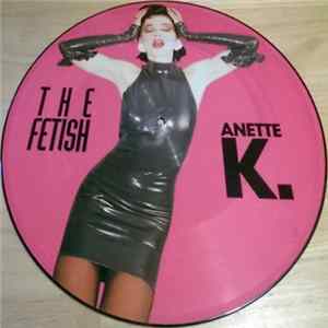 Anette K. - The Fetish Part 1 FLAC