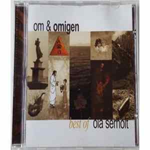 Ola Serholt - Om & Omigen Best Of Ola Serholt FLAC