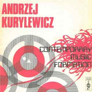 Andrzej Kurylewicz - Contemporary Music Formation FLAC