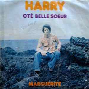 Harry - Oté Belle Soeur / Marguerite FLAC