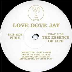 Love Dove Jay - The Essence Of Life / Pure FLAC