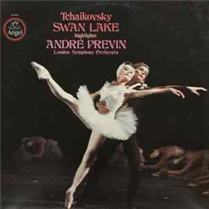 Tchaikovsky - London Symphony Orchestra, André Previn - Swan Lake - Highlights FLAC
