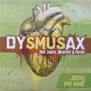 Dysmusax Feat. Apoka, Moja Reč & Parcel - Jdou Po Mně FLAC