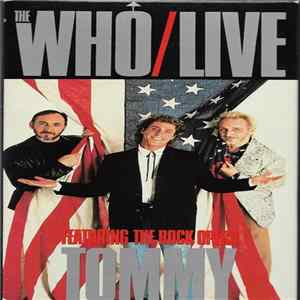 The Who - Live - Featuring The Rock Opera Tommy FLAC