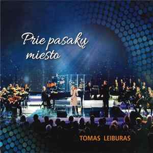 Tomas Leiburas - Prie Pasakų Miesto FLAC