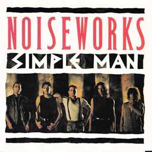 Noiseworks - Simple Man FLAC