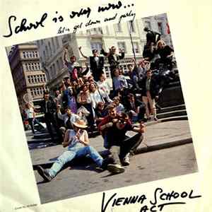 Vienna School Act - School Is Over Now ... (Let's Get Down And Party) FLAC