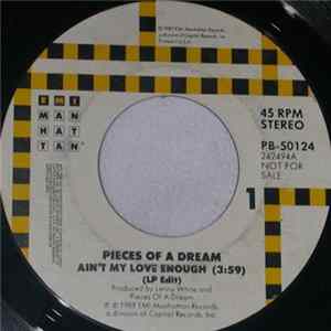 Pieces Of A Dream - Ain't My Love Enough FLAC