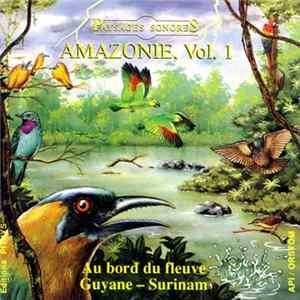 No Artist - Amazonie, Vol. 1 : Au Bord Du Fleuve Guyane - Surinam FLAC