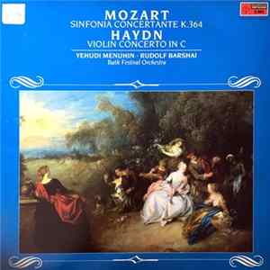 Yehudi Menuhin & Rudolf Barshai With Bath Festival Orchestra - Mozart / Haydn - Sinfonia Concertante K. 364 / Violin Concerto In C Major FLAC