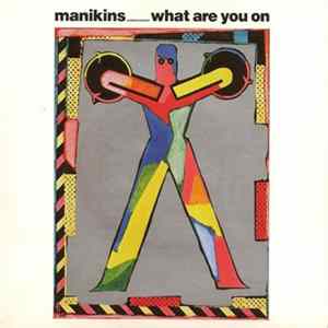 Manikins - What Are You On FLAC