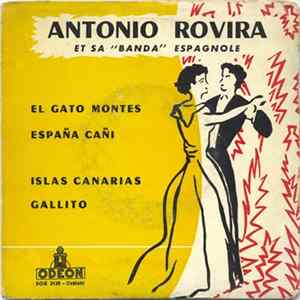 Antonio Rovira Et Sa "Banda" Espagnole - El Gato Montes / España Cani / Islas Canarias / Gallito FLAC