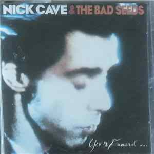 Nick Cave - Your Funeral My Trial FLAC