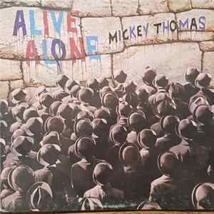 Mickey Thomas - Alive Alone FLAC