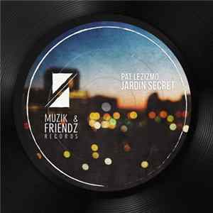 Pat Lezizmo - Jardin Secret FLAC