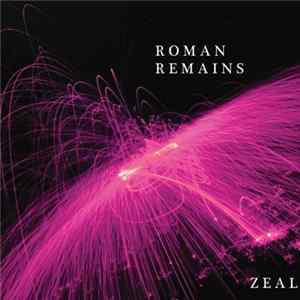 Roman Remains - Zeal FLAC