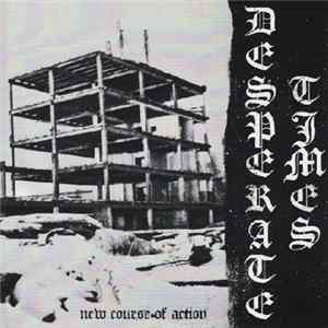 Desperate Times - New Course Of Action FLAC