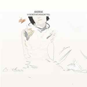 Anorak - 14 Secrets We Shouldn't Tell FLAC