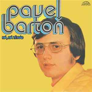Pavel Bartoň - Má, Má Tě Rád (Singly 1972 - 1975) FLAC