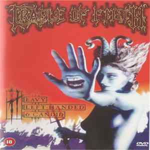 Cradle Of Filth - Heavy Left-Handed & Candid FLAC
