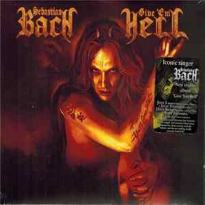 Sebastian Bach - Give 'Em Hell FLAC