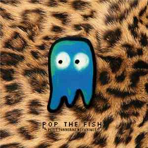 Pop The Fish - Petit Tonnerre Mécanique FLAC