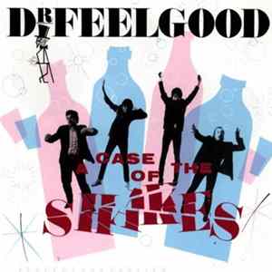 Dr. Feelgood - A Case Of The Shakes FLAC