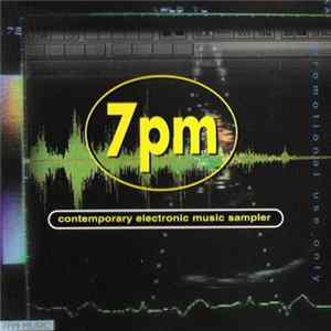 Various - 7pm Music - Contemporary Electronic Music Sampler FLAC