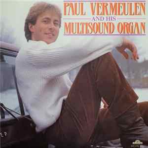 Paul Vermeulen - Paul Vermeulen And His Multisound Organ FLAC