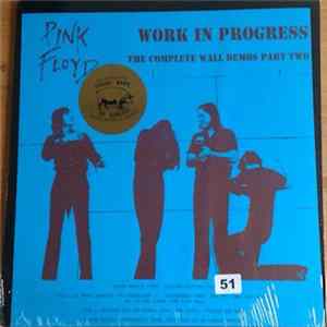 Pink Floyd - Work In Progress - The Complete Wall Demos Part Two FLAC