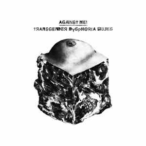 Against Me! - Transgender Dysphoria Blues FLAC