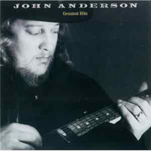 John Anderson - Greatest Hits FLAC