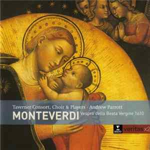 Monteverdi – Taverner Consort, Choir & Players, Andrew Parrott - Vespro Della Beata Vergine 1610 FLAC