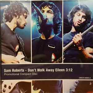 Sam Roberts - Don't Walk Away Eileen FLAC