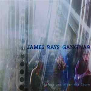 James Rays Gangwar - Before And After The Storm FLAC