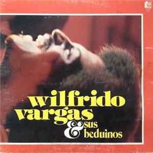 Wilfrido Vargas & Sus Beduinos - Wilfrido Vargas & Sus Beduinos FLAC