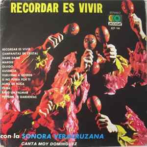 La Sonora Veracruzana Canta: Moy Domínguez - Recordar Es Vivir FLAC